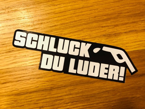 Schluck luder aufkleber - schluck,